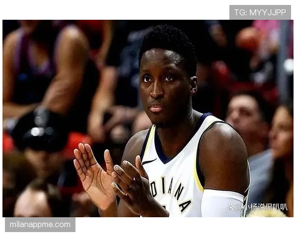 奥拉迪波无球跑动制造防守混乱，3D属性成球队外线关键